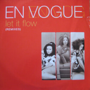 En Vogue - Let It Flow (Remixes) (12")