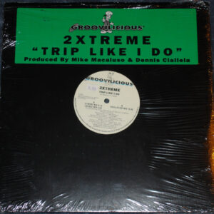 2Xtreme - Trip Like I Do (12")
