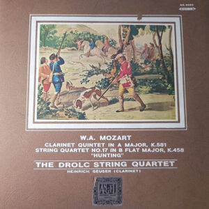 Wolfgang Amadeus Mozart, Heinrich Geuser, Drolc-Quartett - Clarinet Quintet In A Major, K.581, String Quartet No.17 in B Flat Major, K.458 (LP, Album, Gat)