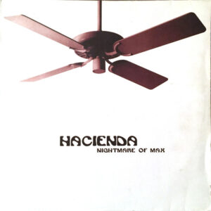 Hacienda - Nightmare Of Max (12")