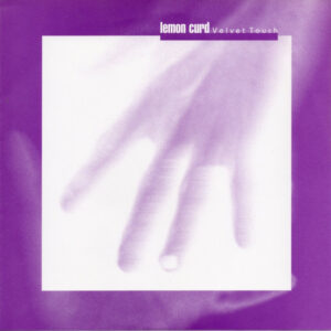 Lemon Curd - Velvet Touch (7", EP)