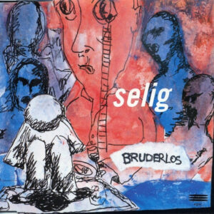 Selig - Bruderlos (CD, Maxi)
