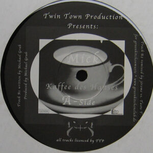 Mick - Kaffee Des Hauses (12")