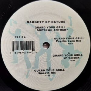 Naughty By Nature - Guard Your Grill / Uptown Anthem (12", RE, Com)