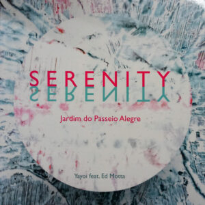 Yayoi Tanaka feat. Ed Motta - Serenity (12", Single)