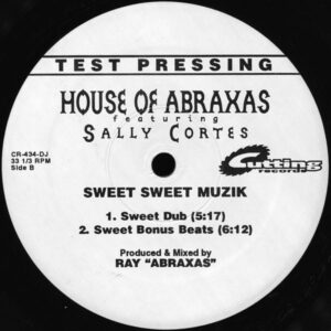 House Of Abraxas Featuring Sally Cortes - Sweet Sweet Muzik (12")