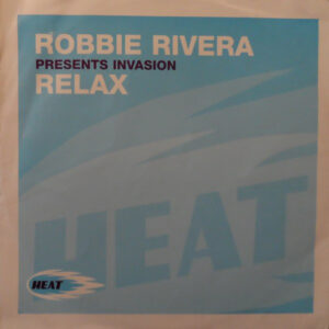 Robbie Rivera Presents Invasion  - Relax (12")