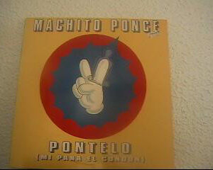 Machito Ponce - Póntelo (Mi Pana El Condón) (12", Maxi)