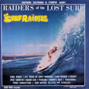 The Surf Raiders - Raiders Of The Lost Surf (LP, Album, Blu)