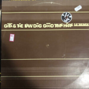 Gota & The Low Dog - Good Time Here (12" Remix) (12")