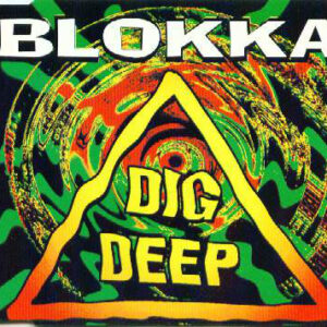 Blokka - Dig Deep (CD, Maxi)