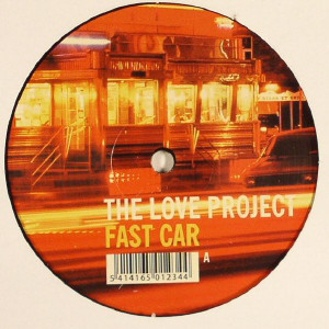 The Love Project - Fast Car (12")