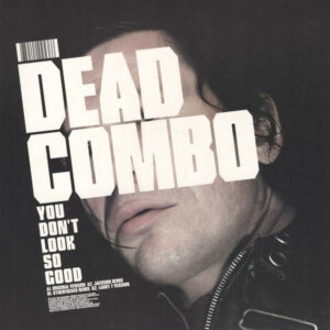 Dead Combo - You Don't Look So Good (12", Single)