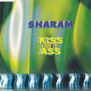 Sharam - Kiss My Ass (CD, Maxi)