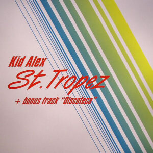 Kid Alex - St. Tropez (12")