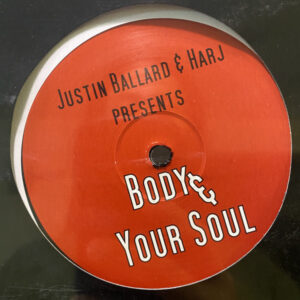 Justin Ballard & Harj - Body & Your Soul (12")