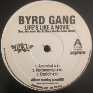 Byrd Gang Feat. Jim Jones , Max B, Stack Bundles & Mel Matrix - Life's Like A Movie (12", Single, Promo)