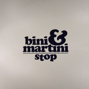 Bini & Martini - Stop (12")
