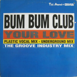 Bum Bum Club - Your Love (12")