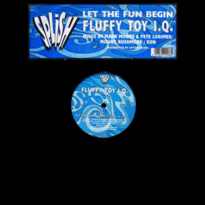 Fluffy Toy I.Q. - Let The Fun Begin (12")