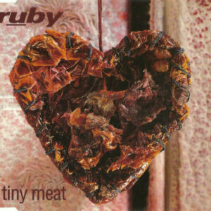 Ruby - Tiny Meat (CD, Maxi)