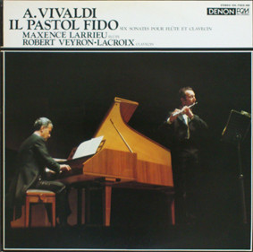 Antonio Vivaldi – Maxence Larrieu, Robert Veyron-Lacroix - Il Pastor Fido (Six Sonates For Flute And Harpsichord) (LP)