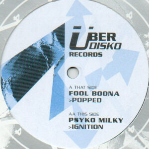 Fool Boona / Psyko Milky - Popped / Ignition (12")