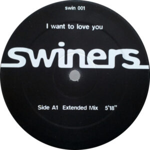 Swiners - I Want To Love You (12")