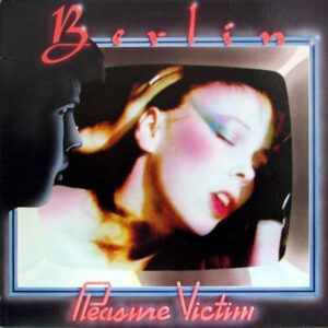 Berlin - Pleasure Victim (LP, Album, RE)