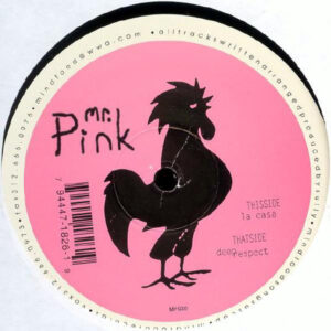 Mr. Pink - La Casa / Deep Respect (12")