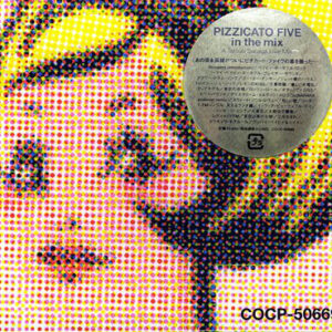 Pizzicato Five - In The Mix: A Tatsuo Sunaga Live Mix (CD, Comp, Mixed)