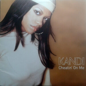 Kandi - Cheatin' On Me (12")