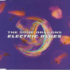 The Soup Dragons - Electric Blues (CD, Single)