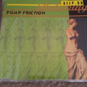 Pump Friction - Keep On Believing  (CD, Maxi)
