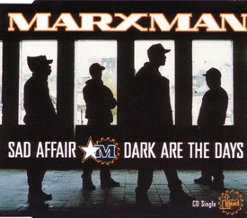 Marxman - Sad Affair / Dark Are The Days (CD, Maxi)