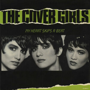 The Cover Girls - My Heart Skips A Beat (12")