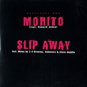 Mohito Feat. Howard Jones - Slip Away (12")