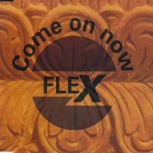 Flex  - Come On Now (CD, Maxi)