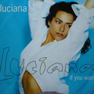 Luciana - If You Want (12")