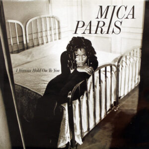 Mica Paris - I Wanna Hold On To You (12")