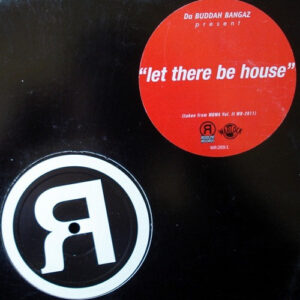 Da Buddah Bangaz - Let There Be House (12")