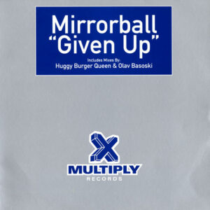 Mirrorball - Given Up (12")