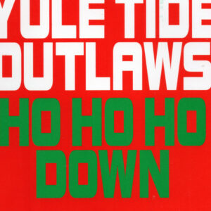 Yule Tide Outlaws - Ho Ho Ho Down (CD)