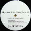 Jeff Mills - Skyrave 03 - Club Lek 01 (LP, Unofficial) - 画像 (2)