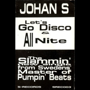 Johan S. - All Nite / Let's Go Disco (12")