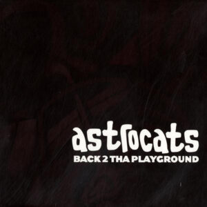Astrocats - Back 2 Tha Playground (12")