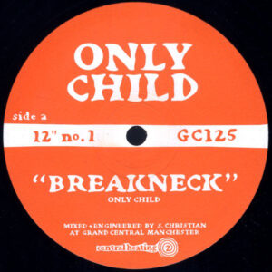 Only Child - Breakneck / Crazy Rhymin' (12")