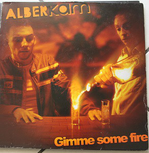 Alberkam - Gimme Some Fire (12")