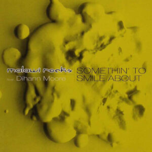 Malawi Rocks Feat. Dihann Moore - Something To Smile About (12")