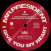Mr. President - I Give You My Heart (12") - 画像 (4)